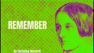 Christina Rossetti  Remember  Poetry Reading [upl. by Heid395]