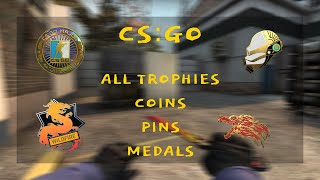 CSGO All Trophies Coins Pins amp Medals [upl. by Far]