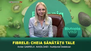 Fibrele Cheia Sănătății Tale  Invitat Gabriela Avasiloaiei  Biutopia Vital [upl. by Anselma]