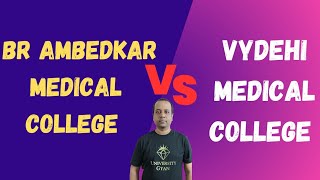 Dr BR Ambedkar Medical College vs Vydehi Medical College  KEA MBBS Counselling  NEET Counselling [upl. by Humpage]