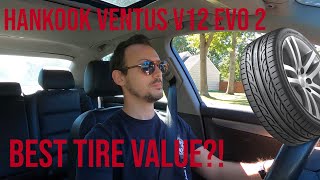 TIRE REVIEW  Hankook Ventus V12 Evo 2 Best Summer Tire Value [upl. by Santini]