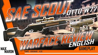 Warface  SAE Scout amp Otto W77 Review  English [upl. by Lleret307]