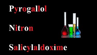 Pyrogallo Nitron and Salicylaldoxime  Organic Reagents  Dr Ilham [upl. by Quill588]