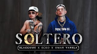 SOLTERO  ELAGGUME x ECKO ft OMAR VARELA [upl. by Danika]