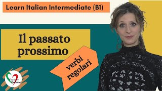 1 Learn Italian Intermediate B1 Passato prossimo pt 1  verbi regolari [upl. by Larual]