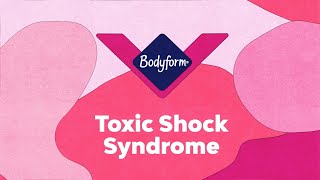 What is Toxic Shock Syndrome Learn about TSS  Bodyform​ [upl. by Meredith]