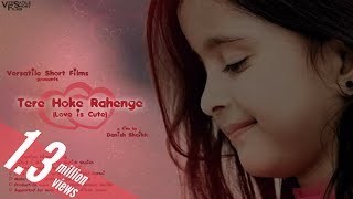 Tere Hoke Rahenge Love is Cute  Full Music Video Full HD [upl. by Drawoh576]