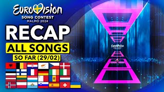 Eurovision 2024  RECAP All Songs Selected So Far February 29th [upl. by Ayisan]