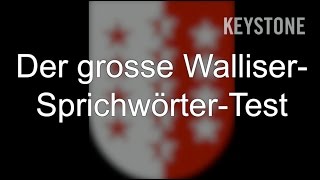 Der grosse Walliser SprichwörterTest  Walliserdeutsch  Sprichwörter  Dialekt  Test  Wallis [upl. by Monie621]