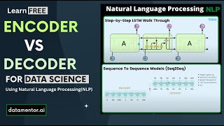 Natural Language Processing NLP  ENCODER Vs DECODER [upl. by Cenac]