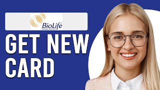 How To Get A New BioLife Card How Do I GetReplace Another BioLife Card [upl. by Victorie]