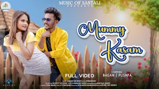 MUMMY KASAM  SANTALI FULL VIDEO  BAGAN BABU amp PUSHPA NEW SANTALI VIDEO SONG 2024 AMAN amp PORAYNI [upl. by Pepillo]