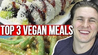 My Top 3 Vegan Meals of 2017 DELICIOUS amp EASY [upl. by Oilut]