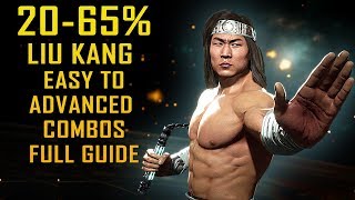 quotLIU KANGquot Easy to Advance Combo Guide Mortal Kombat 11 15 to 65 Damage [upl. by Airtal]