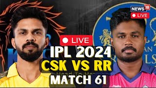 IPL 2024  CSK Vs RR Live Match  Chennai Super Kings Vs Rajasthan Royals LIVE  News18 Live  N18L [upl. by Enayr411]