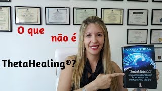 O que não é ThetaHealing [upl. by Adnilemreh]