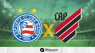 Bahia x AthleticoPR  Copa do Brasil  Oitavas de final  2022  Rádio Sociedade [upl. by Anemij668]