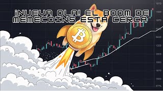 ¡Nueva Ola El Boom de Memecoins Está Cerca  131124 [upl. by Crisey]