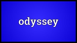 Odyssey Meaning [upl. by Naujat357]