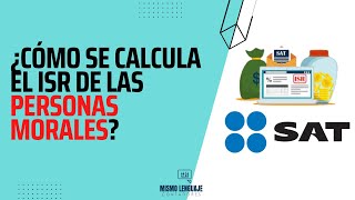 ¿Cómo se calcula el ISR de las personas morales Régimen General y RESICO [upl. by Thatch]