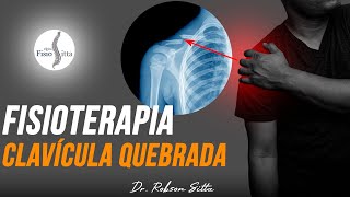 CLAVÍCULA QUEBRADA FISIOTERAPIA NO TRATAMENTO CIRÚRGICO DA FRATURA  Clínica Dr Robson Sitta [upl. by Farmelo]