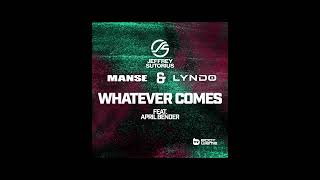 Jeffrey Sutorius Manse amp Lyndo  Whatever Comes ft April Bender Progressive House [upl. by Esille]