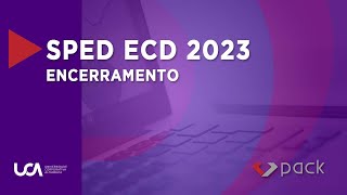 SPED ECD 2023  Encerramento [upl. by Kopp]