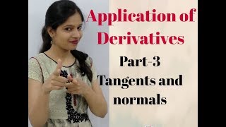 Application of Derivatives  ch 6 Class 12  Part 3 Tangents and Normals  CBSE JEE [upl. by Arata824]