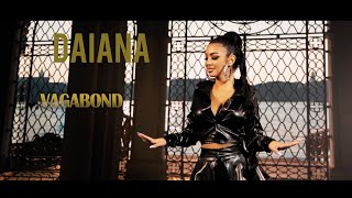 DaianaOfficial  Vagabond Official Video [upl. by Noterb]