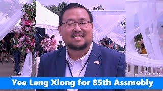 8 6 2024 Yee Leng Xiong for 85th Assembly [upl. by Spears]