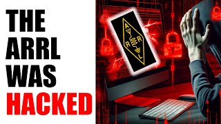 ARRL Hack  Cyber Attack  What Do We Know [upl. by Nedia729]