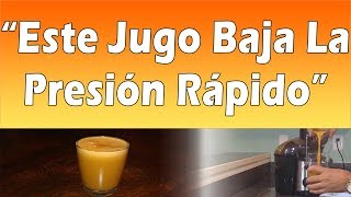 Como Bajar La Tension Con Este Delicioso Jugo REMEDIOS CASEROS PARA LA TENSION ALTA [upl. by Trixy]