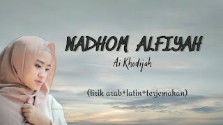 Nadhom Alfiyah  Ai khodijah lirik arablatinterjemahan [upl. by Ailisec156]