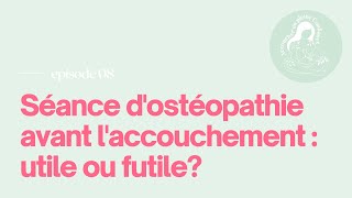 Séance dostéopathie avant laccouchement utile ou futile [upl. by Karney275]