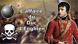 Pourquoi Napoléon atil exécuté le duc dEnghien [upl. by Marutani268]