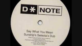 DNote  Say What You Mean Sunships Selectas Dub [upl. by Idham]