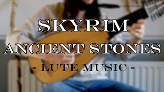 SKYRIM Lute Music  Main ThemeAncient Stones [upl. by Unam]