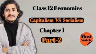 Class 12 Economics Chapter 1Economics systemcapitalist Economy Socialist Economy Mixed Economy [upl. by Artined]