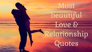 Most beautiful Love quotes and Relationship quotes  Love quotes  Relationship quotes [upl. by Elleoj618]