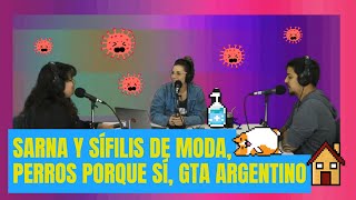 VAMOS VIENDO  SARNA Y SÍFILIS DE MODA  PERROS PORQUE SÍ  GTA ARGENTINO [upl. by Greenland]