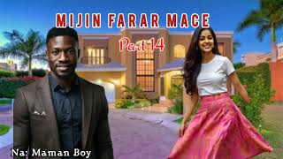 Mijin Farar Mace Episode 14 [upl. by Nosille]