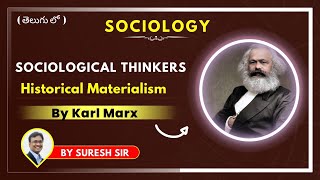 Sociological Thinkers  Historical Materialism by Karl Marx  Sociology by Suresh Sir  UPSC  IAS [upl. by Flore378]