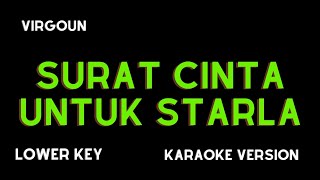 VIRGOUN  SURAT CINTA UNTUK STARLA KARAOKE VERSION LOWER KEY [upl. by Lonnie481]