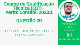 EQT PERITO CONTÁBIL 20231  QUESTÃO 20  NBC PP 01 R1  Perito Contábil [upl. by Bedelia711]