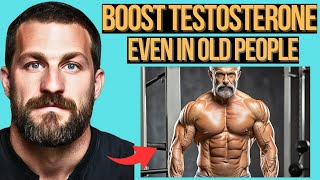 BOOST Testosterone Levels NATURALLY Even In OLD Men Neuroscientist Andrew Huberman [upl. by Eob]