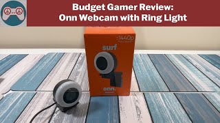 Cheap Gamer Review Onn Webcam with Ring Light [upl. by Ttirrem437]