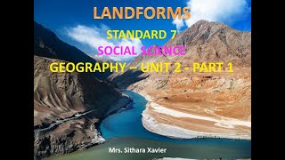 LANDFORMS  CLASS  7  TERM  1  UNIT  2  PART  1  GEOGRAPHY  SOCIAL  MRS SITHARA [upl. by Jempty336]