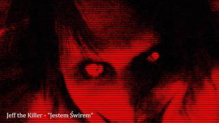 Jeff the Killer  quotJestem Świremquot ★ AMATORSKI HORROR RAP [upl. by Itin404]