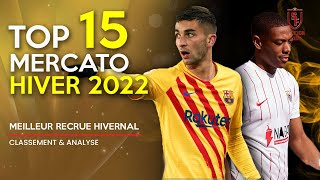 Quels sont les 15 MEILLEURS TRANSFERTS de ce MERCATO HIVERNAL 2022 [upl. by Garfield]