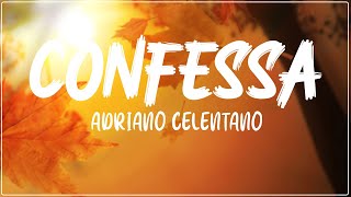 Adriano Celentano  Confessa Testo Lyrics [upl. by Bucella]